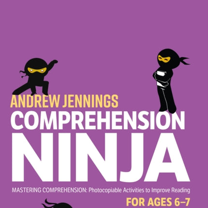 Comprehension Ninja for Ages 6-7: Non-Fiction: Comprehension worksheets for Year 2