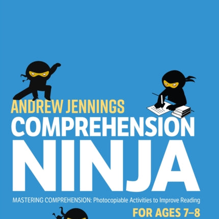 Comprehension Ninja for Ages 7-8: Non-Fiction: Comprehension worksheets for Year 3