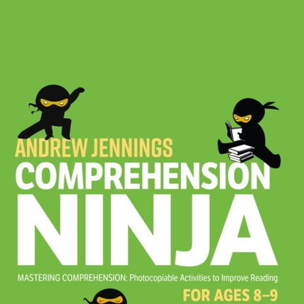 Comprehension Ninja for Ages 8-9: Non-Fiction: Comprehension worksheets for Year 4