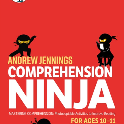 Comprehension Ninja for Ages 10-11: Non-Fiction: Comprehension worksheets for Year 6