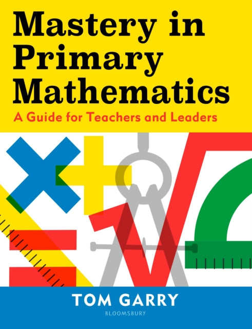 Mastery in Primary Mathematics: A Guide for Teachers and Leaders