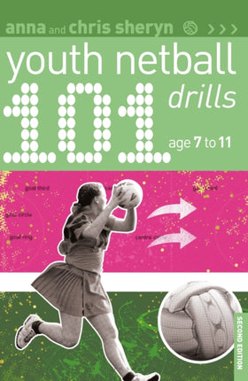 101 Youth Netball Drills Age 711