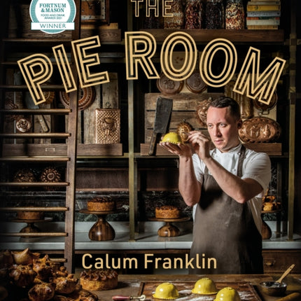 The Pie Room: 80 achievable and show-stopping pies and sides for pie lovers everywhere