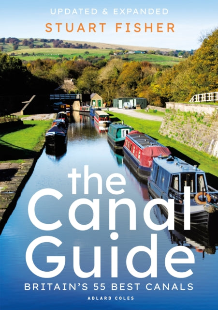 The Canal Guide: Britain's 55 Best Canals