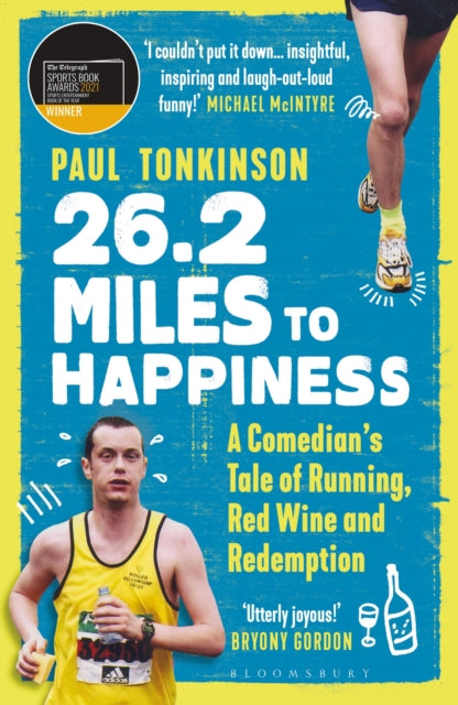 26.2 Miles to Happiness: A Comedian’s Tale of Running, Red Wine and Redemption