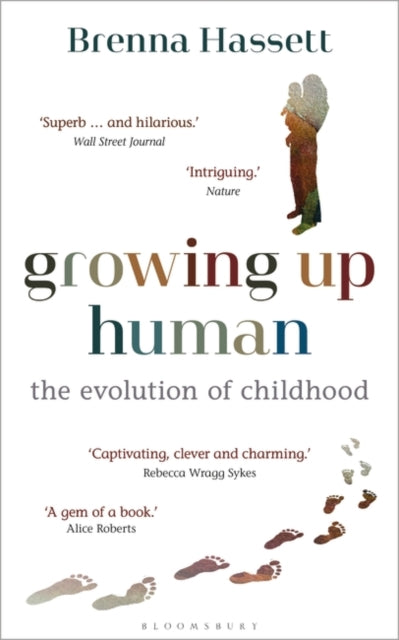 Growing Up Human: The Evolution of Childhood