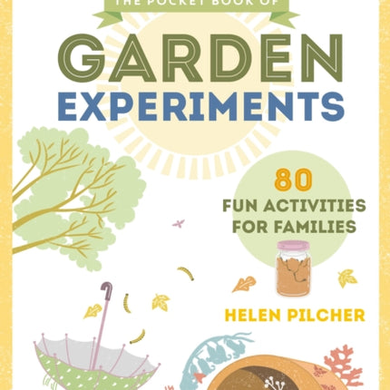 The Pocket Book of Garden Experiments