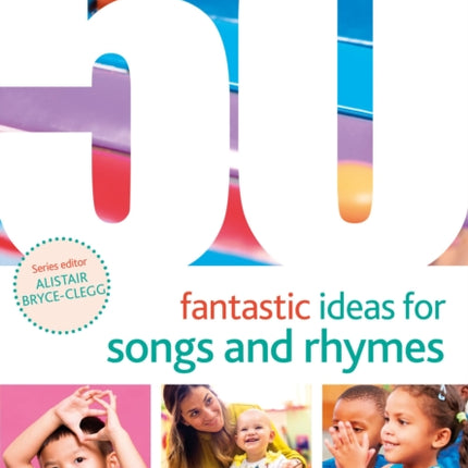 50 Fantastic Ideas for Songs and Rhymes