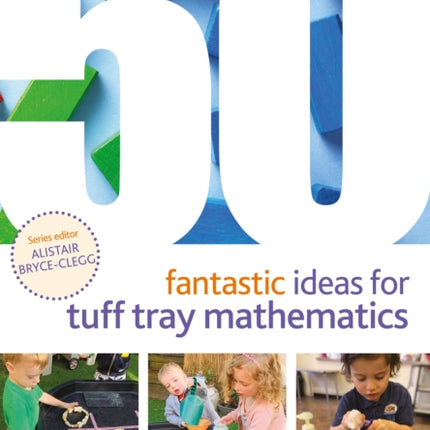 50 Fantastic Ideas for Tuff Tray Mathematics