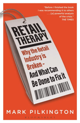 Retail Therapy: Why The Retail Industry Is Broken – And What Can Be Done To Fix It