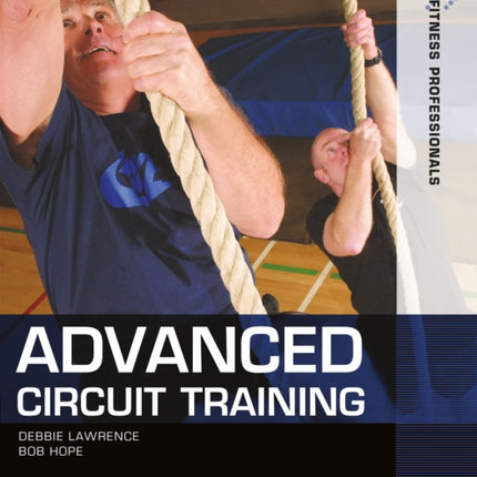 Advanced Circuit Training: A Complete Guide to Progressive Planning and Instructing