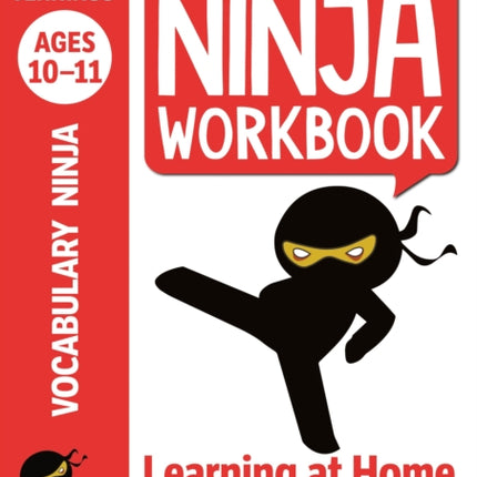 Vocabulary Ninja Workbook for Ages 10-11: Vocabulary activities to support catch-up and home learning