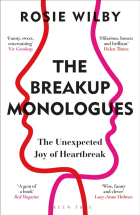 The Breakup Monologues: The Unexpected Joy of Heartbreak