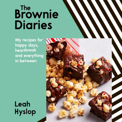 The Brownie Diaries: My Recipes for Happy Times, Heartbreak and Everything in Between