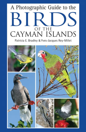 A Photographic Guide to the Birds of the Cayman