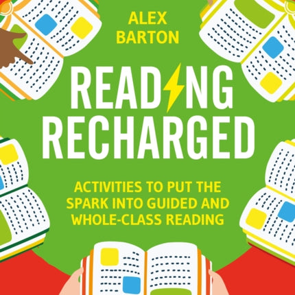 Reading Recharged: Activities to put the spark into guided and whole-class reading