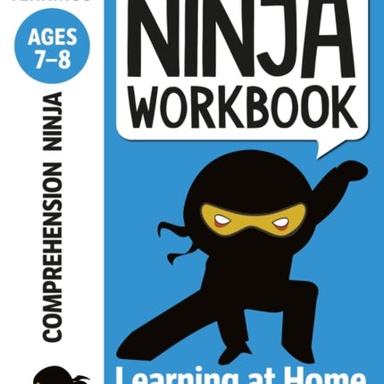 Comprehension Ninja Workbook for Ages 7-8: Comprehension activities to support the National Curriculum at home