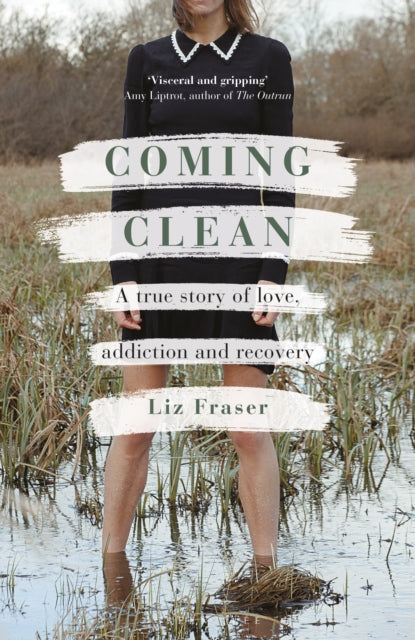 Coming Clean: A true story of love, addiction and recovery