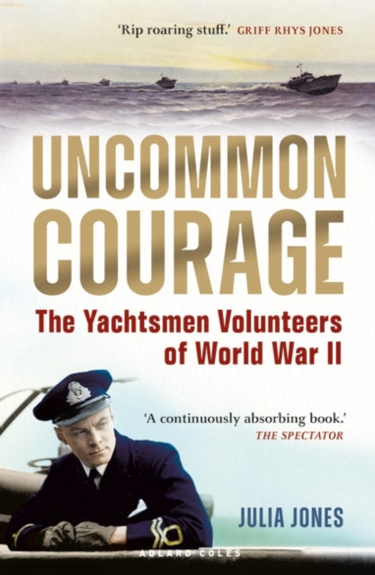 Uncommon Courage: The Yachtsmen Volunteers of World War II