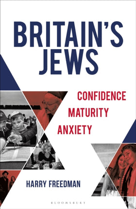 Britain's Jews: Confidence, Maturity, Anxiety