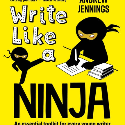 Write Like a Ninja: An essential toolkit for every young writer