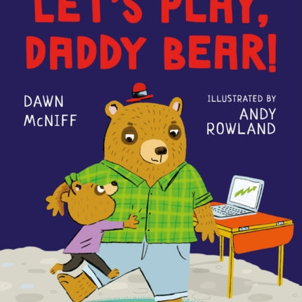 Let's Play, Daddy Bear! A Bloomsbury Young Reader: Purple Book Band