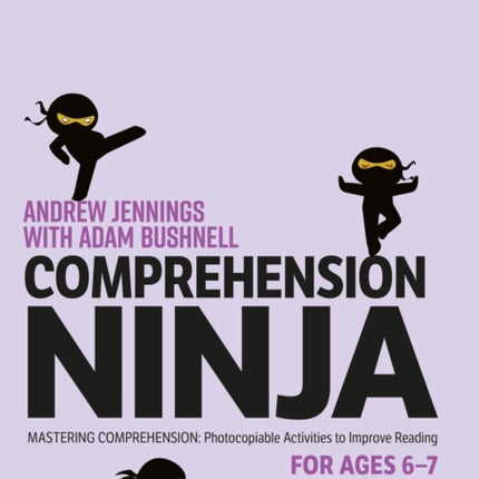 Comprehension Ninja for Ages 6-7: Fiction & Poetry: Comprehension worksheets for Year 2