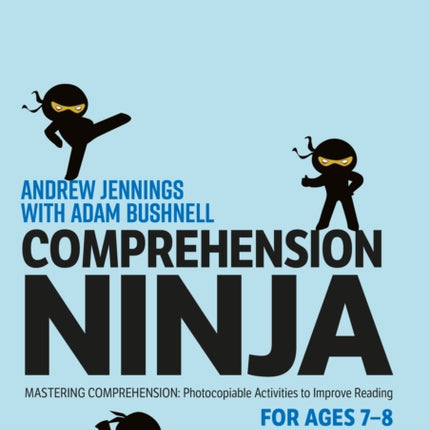 Comprehension Ninja for Ages 7-8: Fiction & Poetry: Comprehension worksheets for Year 3