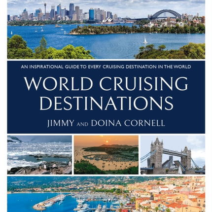 World Cruising Destinations: An Inspirational Guide to All Sailing Destinations