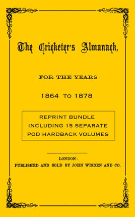 Wisden Cricketers Almanack 1864 to 1878