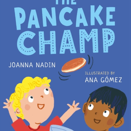 The Pancake Champ: A Bloomsbury Young Reader: Turquoise Book Band