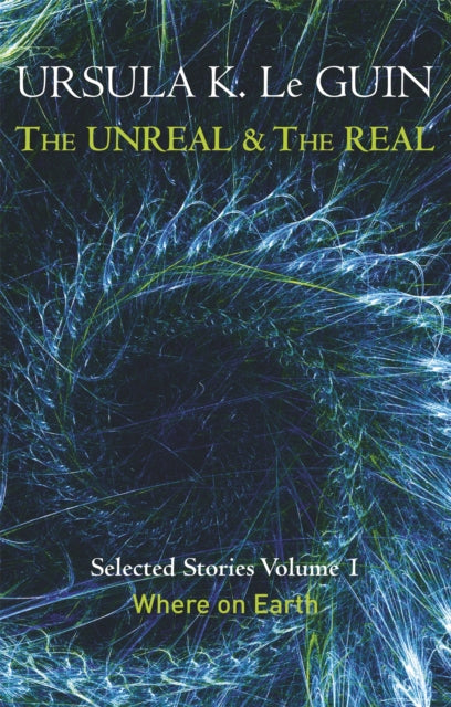 The Unreal and the Real Volume 1: Volume 1: Where on Earth