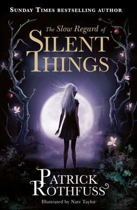 The Slow Regard of Silent Things: A Kingkiller Chronicle Novella