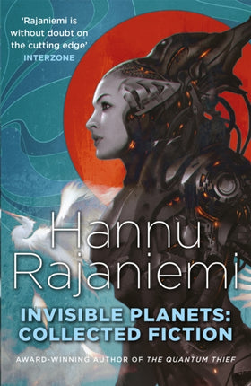 Invisible Planets: Collected Fiction