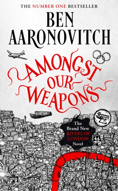 Amongst Our Weapons: Book 9 in the #1 bestselling Rivers of London series