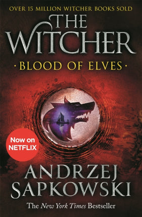 Blood of Elves: The bestselling novel which inspired season 2 of Netflix’s The Witcher