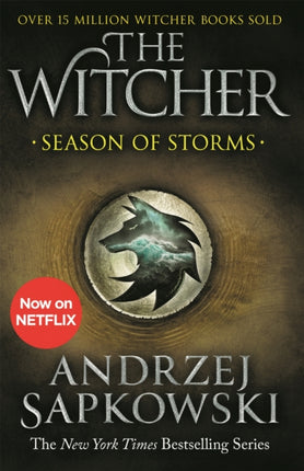 Season of Storms: A Novel of the Witcher – Now a major Netflix show