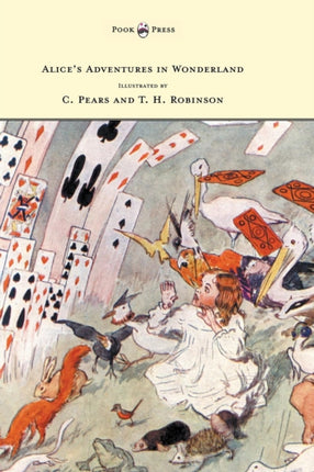 Alices Adventures in Wonderland  Illustrated by H. Robinson