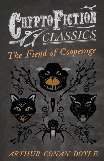 The Fiend of the Cooperage Cryptofiction Classics  Weird Tales of Strange Creatures