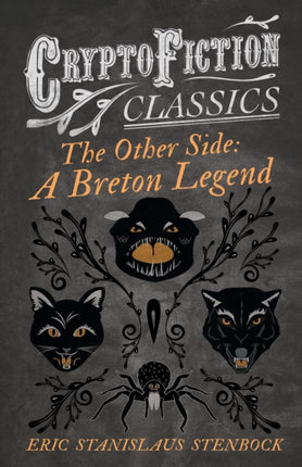 The Other Side A Breton Legend Cryptofiction Classics  Weird Tales of Strange Creatures