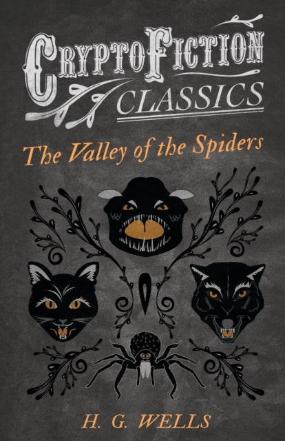 The Valley of the Spiders Cryptofiction Classics