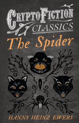 The Spider Cryptofiction Classics  Weird Tales of Strange Creatures
