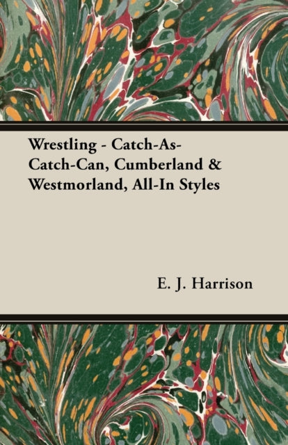 Wrestling  CatchAsCatchCan Cumberland  Westmorland AllIn Styles