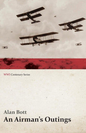 An Airmans Outings WWI Centenary Series