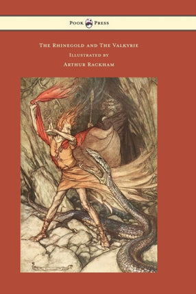 The Rhinegold and The Valkyrie  The Ring of the Niblung  Volume I  Illustrated by Arthur Rackham