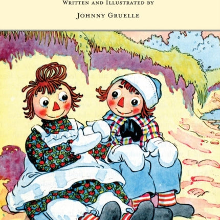 Raggedy Anns Wishing Pebble  Written and Illustrated by Johnny Gruelle