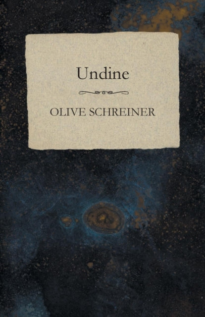 Undine With an Introduction by S C CronwrightSchreiner