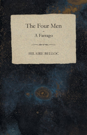 The Four Men  A Farrago