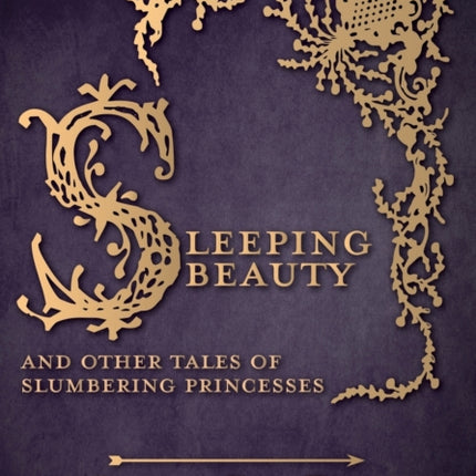 Sleeping Beauty  And Other Tales of Slumbering Princesses Origins of Fairy Tales from Around the World