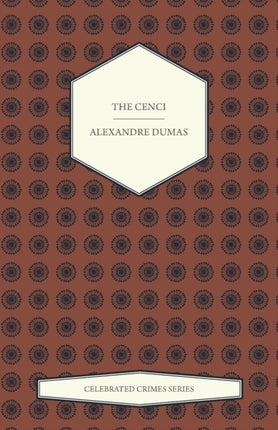 The Cenci Celebrated Crimes Series